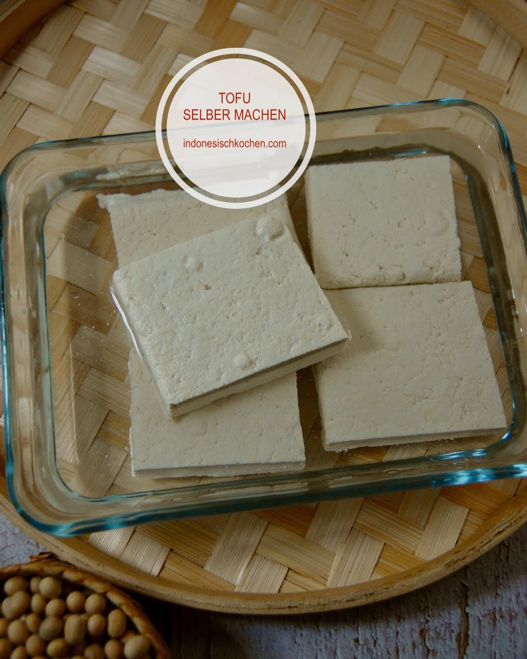 Tofu selber machen – Schritt für Schritt aus Sojabohnen